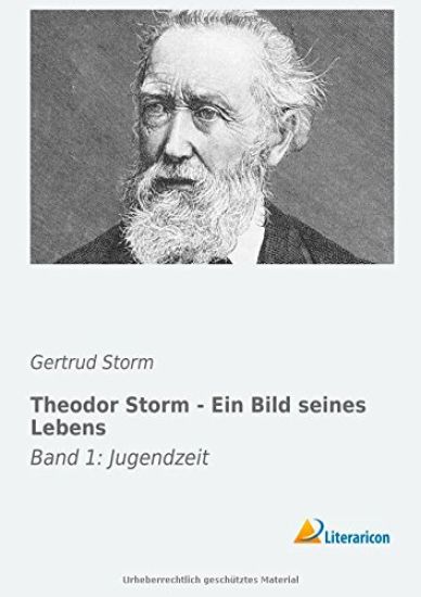 Theodor Storm - Ein Bild seines Lebens