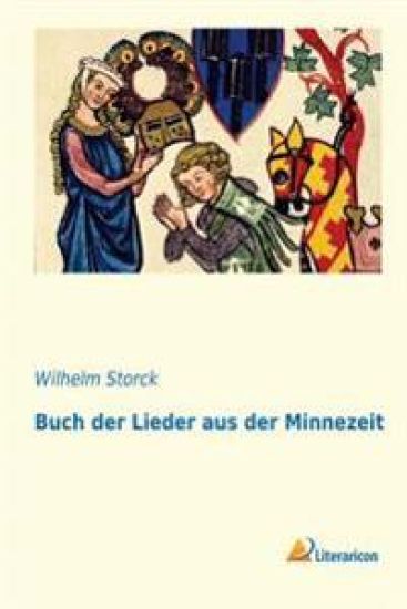Buch Der Lieder Aus Der Minnezeit (German Edition)