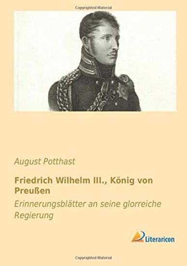 Potthast, A: Friedrich Wilhelm III., König von Preußen