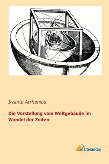 Die Vorstellung Vom Weltgebäude Im Wandel Der Zeiten (German Edition)