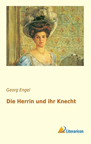 Die Herrin und ihr Knecht