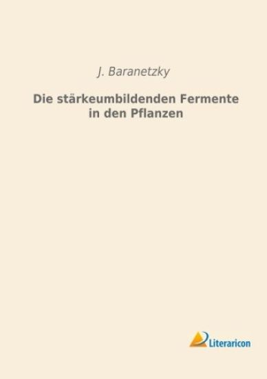 Die stärkeumbildenden Fermente in den Pflanzen