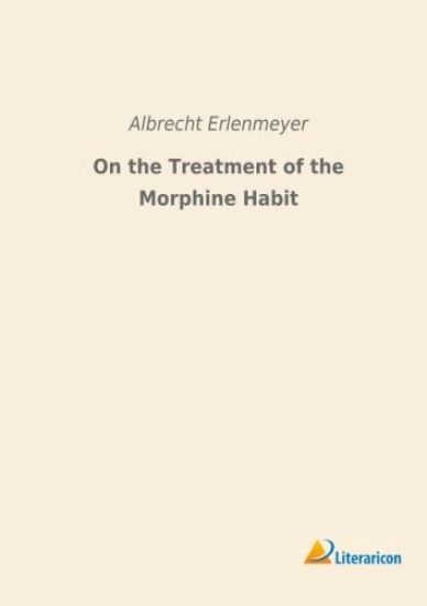 On the Treatment of the Morphine Habit