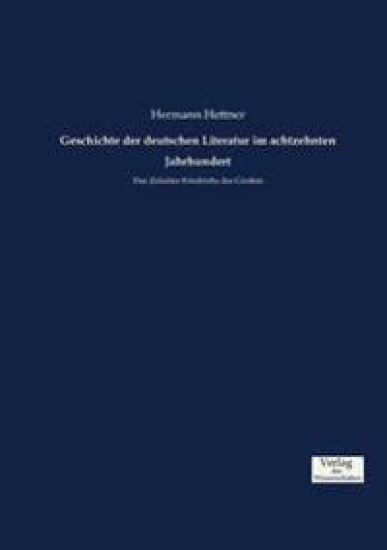 Geschichte der deutschen Literatur im achtzehnten Jahrhundert