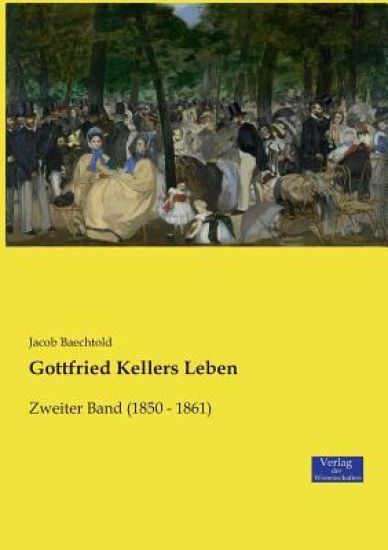 Gottfried Kellers Leben