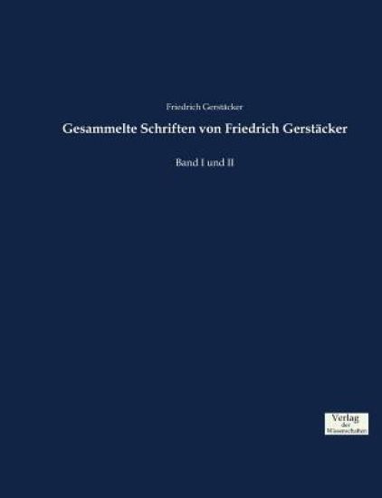 Gesammelte Schriften von Friedrich Gerstäcker