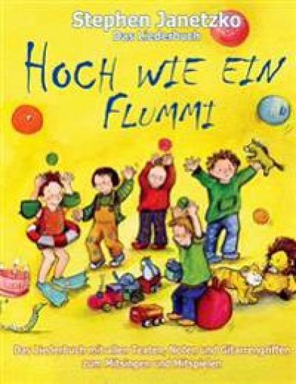 Hoch wie ein Flummi - Neue Spiellieder für die Kleinsten
