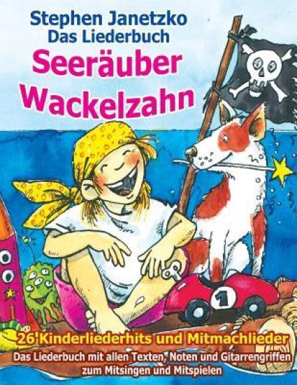Seeräuber Wackelzahn - 26 Kinderliederhits + Mitmachlieder