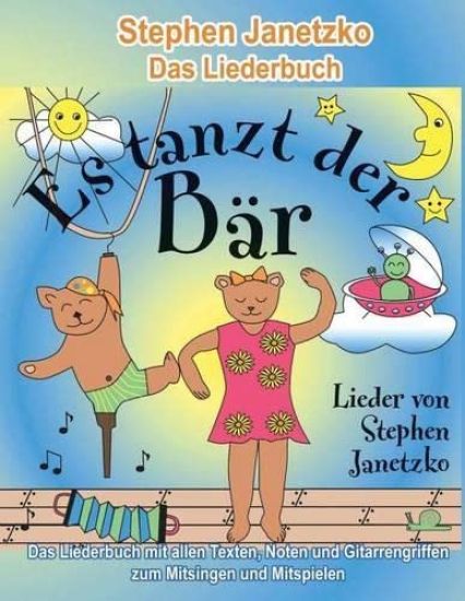 Es tanzt der Bär - 20 Singhits und Mitmachlieder für alle Gelegenheiten
