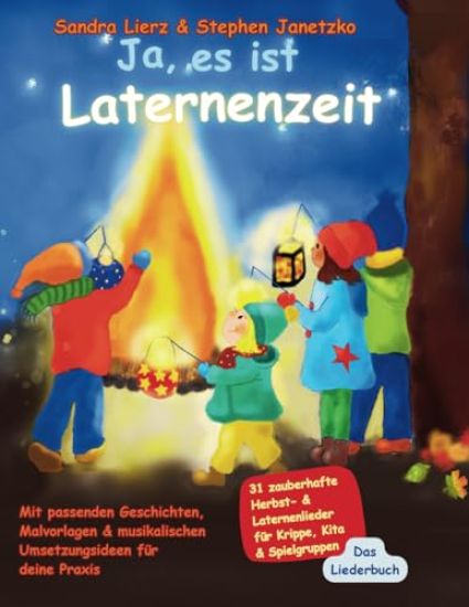 Ja, es ist Laternenzeit - Das Liederbuch