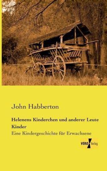 Helenens Kinderchen und anderer Leute Kinder