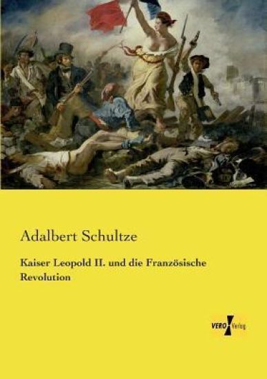 Kaiser Leopold II. und die Französische Revolution
