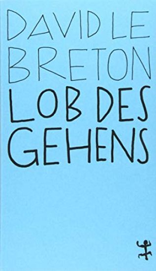 Lob des Gehens