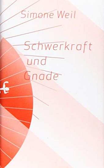 Schwerkraft und Gnade