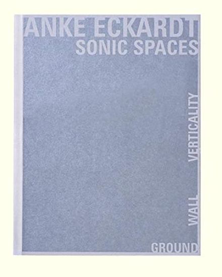 Anke Eckardt - Sonic Spaces