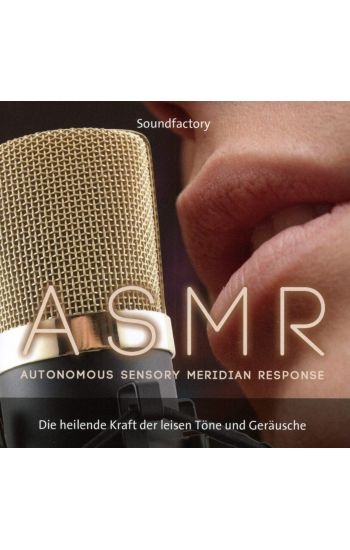 A S M R (Autonomous Sensory Meridian Response)