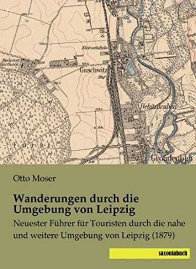 Wanderungen durch die Umgebung von Leipzig