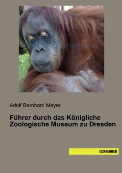 Führer durch das Königliche Zoologische Museum zu Dresden