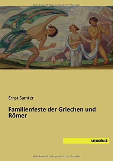 Familienfeste der Griechen und Römer