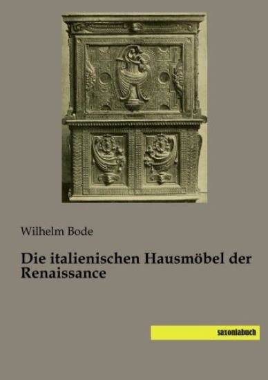 Die italienischen Hausmöbel der Renaissance