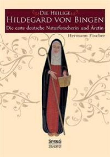 Die Heilige Hildegard von Bingen