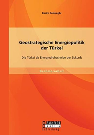Geostrategische Energiepolitik der Türkei