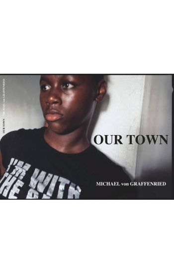 Michael von Graffenried: Our Town