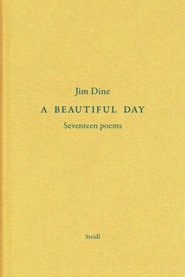 Jim Dine: A Beautiful Day