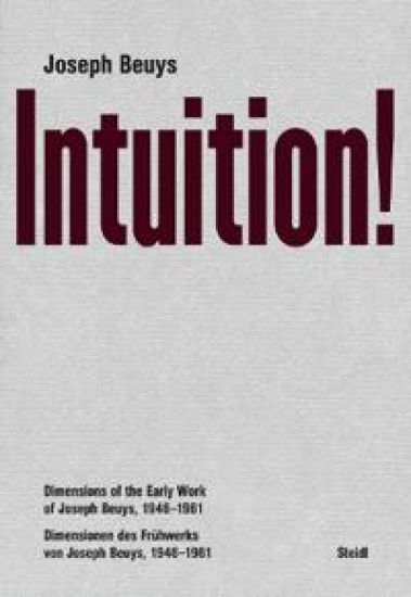 Joseph Beuys: Intuition!