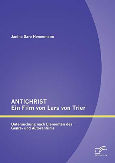 ANTICHRIST - ein Film von Lars von Trier