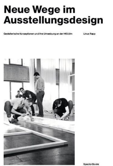 Wohltuende Sachlichkeit  Ausstellungsgestaltung an HfG Ulm