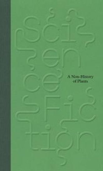 Science/Fiction: A Non-History of Plants