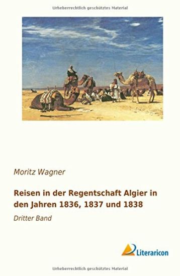 Reisen in der Regentschaft Algier in den Jahren 1836, 1837 und 1838