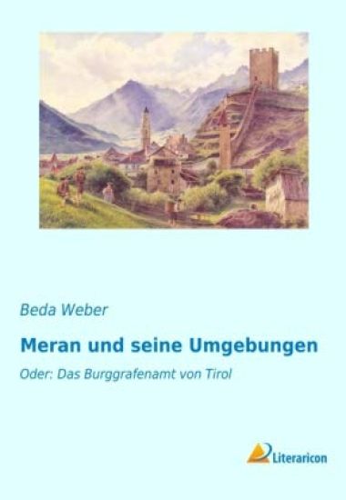 Meran und seine Umgebungen