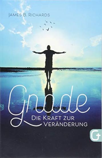 Gnade - die Kraft zur Veränderung