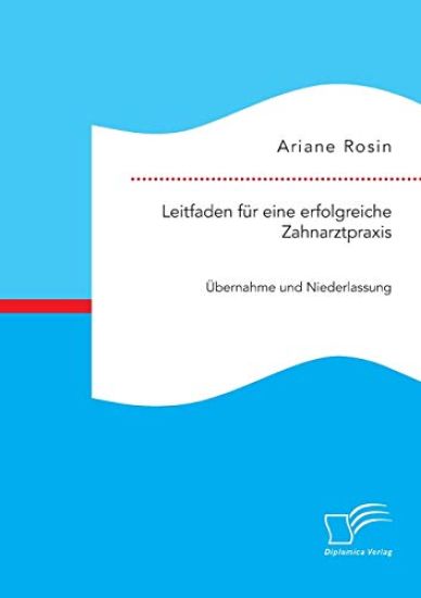 Leitfaden für eine erfolgreiche Zahnarztpraxis