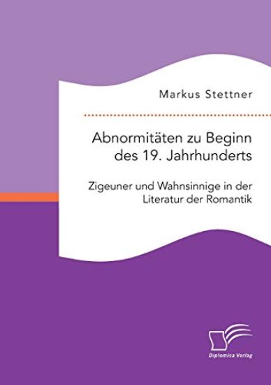Abnormitäten zu Beginn des 19. Jahrhunderts