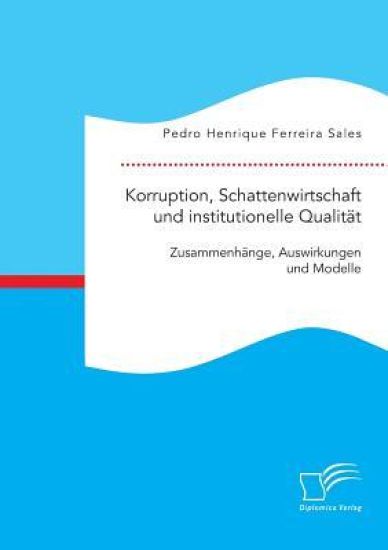 Korruption, Schattenwirtschaft und institutionelle Qualität