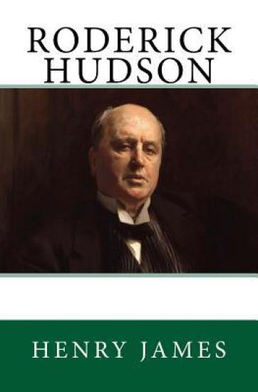 Roderick Hudson: The Original Edition of 1908