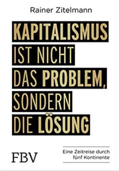 Kapitalismus ist nicht das Problem, sondern die Lösung