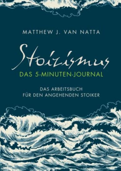 Stoizismus - Das 5-Minuten-Journal