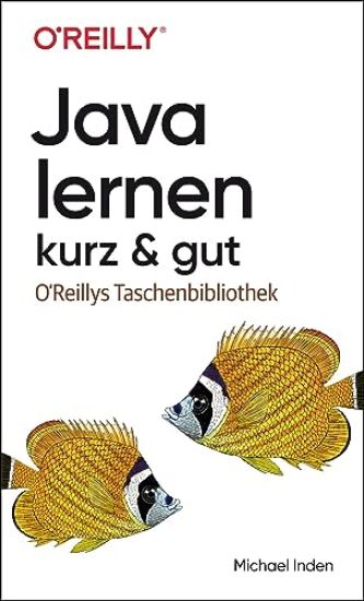 Java lernen - kurz & gut