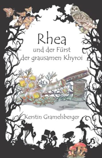 Rhea und der Fürst der grausamen Khyroi
