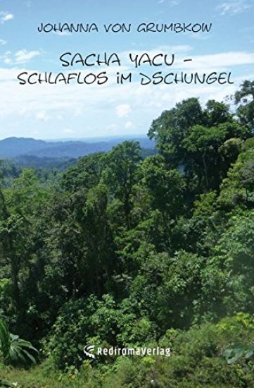 Sacha Yacu ? Schlaflos im Dschungel