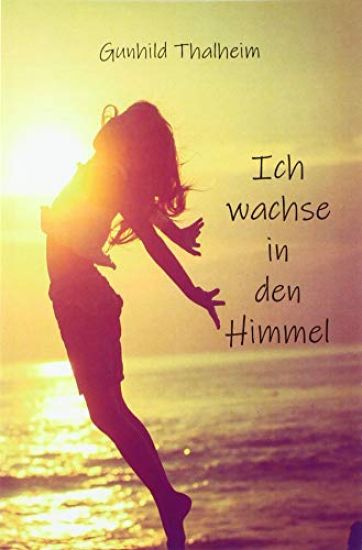 Ich wachse in den Himmel