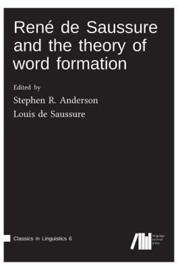 René de Saussure and the theory of word formation