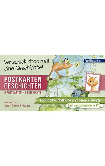 Fuchs Strubbelrute und seine Freunde 01 - Der verschwundene Pilz