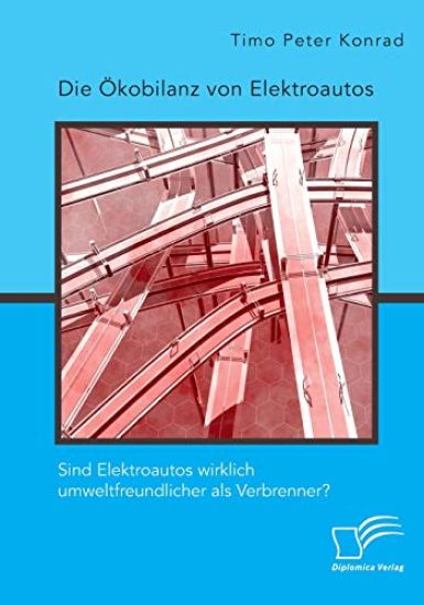 Die Ökobilanz von Elektroautos. Sind Elektroautos wirklich umweltfreundlicher als Verbrenner?