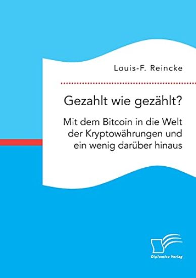 Gezahlt wie gezählt? Mit dem Bitcoin in die Welt der Kryptowährungen und ein wenig darüber hinaus
