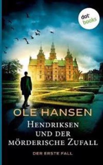 Hendriksen und der mörderische Zufall